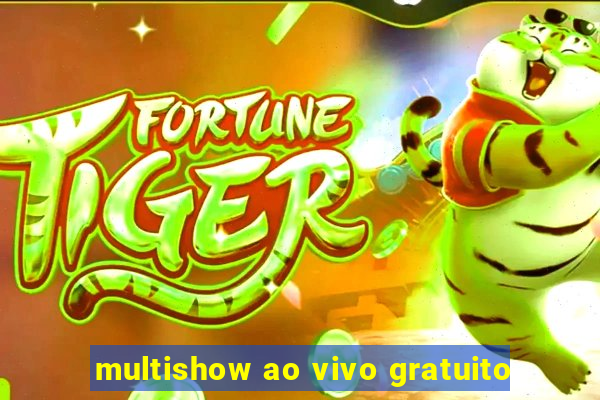 multishow ao vivo gratuito